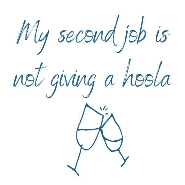 My second job is not giving a hoola 3  Thumbnail